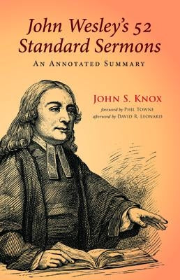 John Wesley's 52 Standard Sermons by Knox, John S.