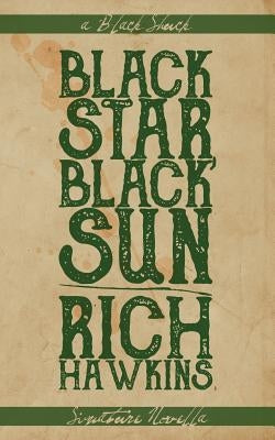 Black Star, Black Sun by Hawkins, Rich
