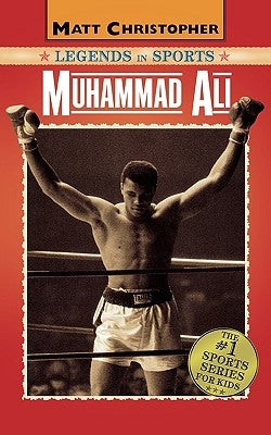 Muhammad Ali: Legends in Sports by Christopher, Matt