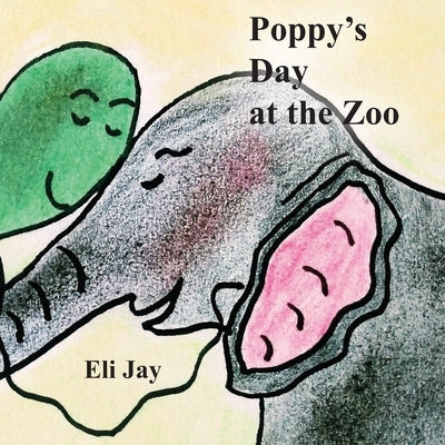 Poppy's Day at the Zoo by Jay, Eli