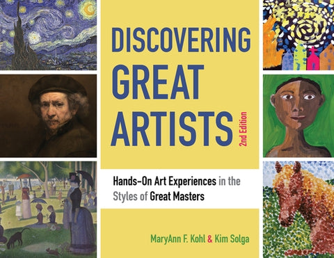 Discovering Great Artists: Hands-On Art Experiences in the Styles of Great Masters by Kohl, Maryann F.