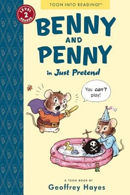 Benny and Penny in Just Pretend: Toon Level 2 by Hayes, Geoffrey