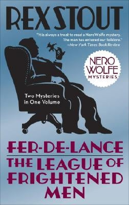 Fer-De-Lance/The League of Frightened Men by Stout, Rex