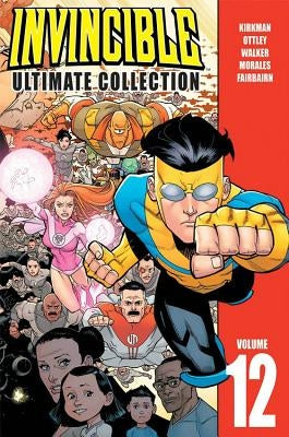 Invincible: The Ultimate Collection Volume 12 by Kirkman, Robert