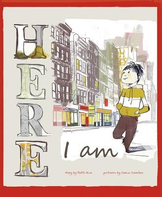 Here I Am by Kim, Patricia Hee
