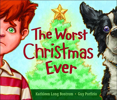 The Worst Christmas Ever by Bostrom, Kathleen Long