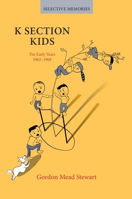 K Section Kids by Stewart, Gordon Mead