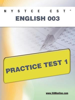 NYSTCE CST English 003 Practice Test 1 by Wynne, Sharon A.