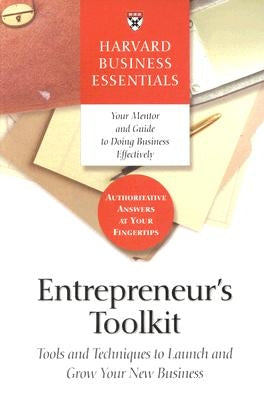 Entrepreneur's Toolkit: Tools and Techniques to Launch and Grow Your New Business by Review, Harvard Business