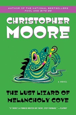 The Lust Lizard of Melancholy Cove by Moore, Christopher