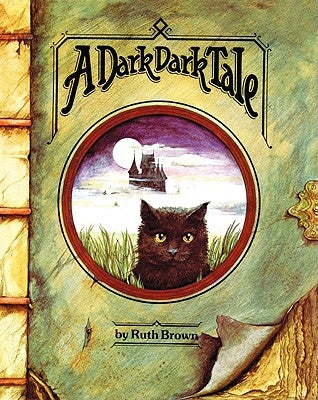 A Dark, Dark Tale by Brown, Ruth