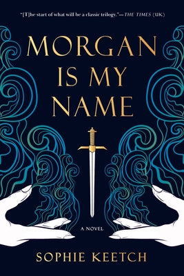 Morgan Is My Name by Keetch, Sophie