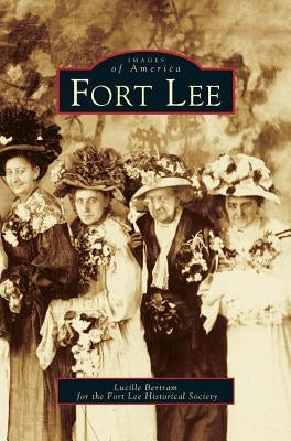 Fort Lee by Bertram, Lucille