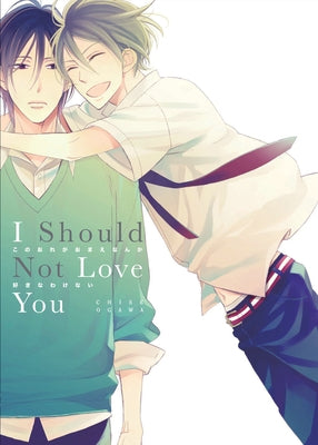 I Should Not Love You by Ogawa, Chise