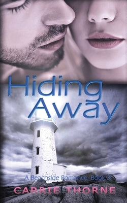 Hiding Away by Thorne, Carrie