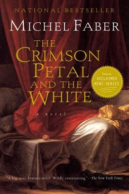 The Crimson Petal and the White by Faber, Michel