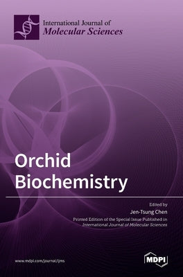 Orchid Biochemistry by Chen, Jen-Tsung