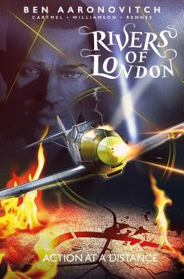 Rivers of London Volume 7: Action at a Distance by Aaronovitch, Ben