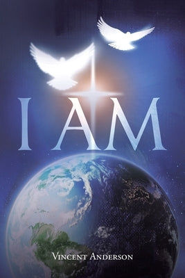 I Am by Anderson, Vincent
