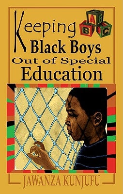Keeping Black Boys Out of Special Education by Kunjufu, Jawanza