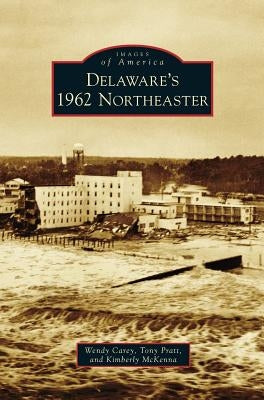 Delaware's 1962 Northeaster by Carey, Wendy