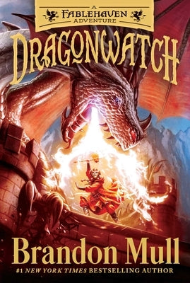Dragonwatch, Volume 1: A Fablehaven Adventure by Mull, Brandon