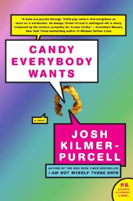 Candy Everybody Wants by Kilmer-Purcell, Josh