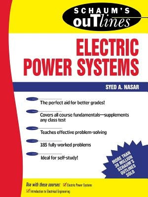 Schaum's Outline of Electrical Power Systems by Nasar, Syed A.