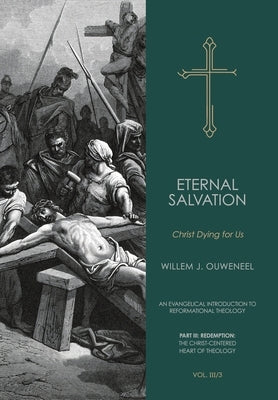 Eternal Salvation: God With Us by Ouweneel, Willem J.