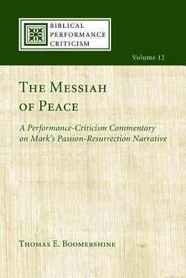 The Messiah of Peace by Boomershine, Thomas E.