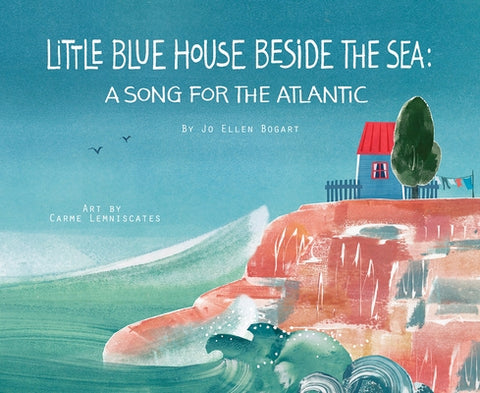 Little Blue House Beside the Sea by Bogart, Jo Ellen