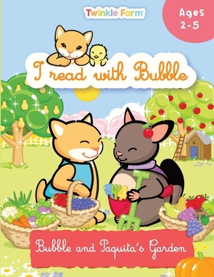 Bubble and Paquita's Garden: I read with Bubble by Schneeberger, Anne