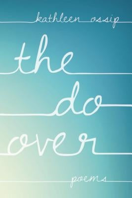 The Do-Over by Ossip, Kathleen