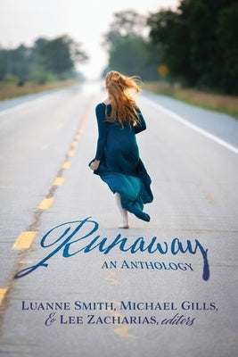 Runaway: An Anthology by Smith, Luanne
