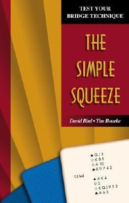 Test Your Bridge Technique: The Simple Squeeze by Bird, David