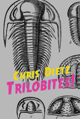 Trilobites! by Dietz, Chris