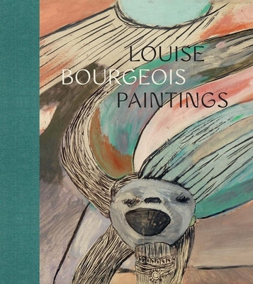 Louise Bourgeois: Paintings by Davies, Clare