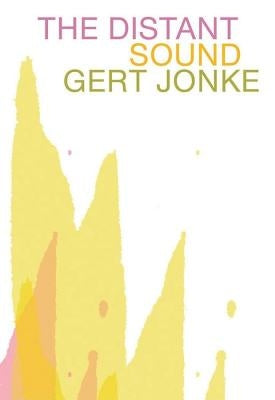The Distant Sound by Jonke, Gert