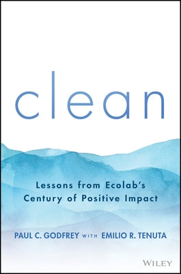 Clean: A Century of Sustainability and Lessons Every Company Can Learn by Tenuta, Emilio R.