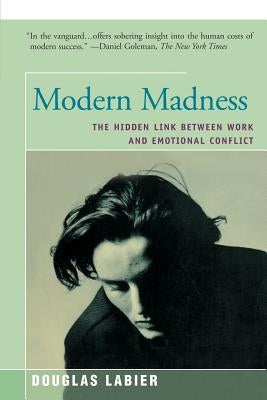 Modern Madness by LaBier, Douglas