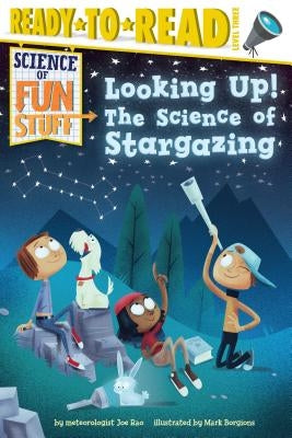 Looking Up!: The Science of Stargazing by Rao, Joe