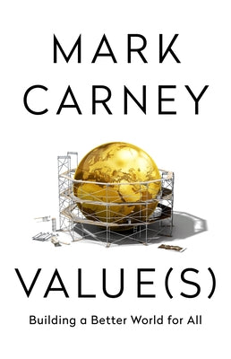 Value(s): Building a Better World for All by Carney, Mark