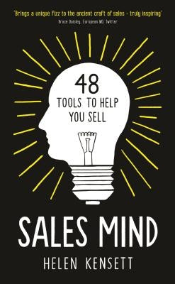 Sales Mind: 48 Tools to Help You Sell by Kensett, Helen