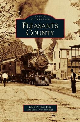 Pleasants County by Pope, Ellen Dittman