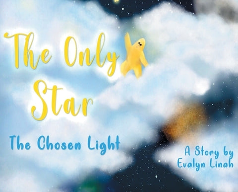 The Only Star The Chosen Light by Linah, Evalyn