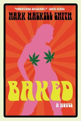 Baked by Smith, Mark Haskell