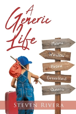 A Generic Life by Rivera, Steven