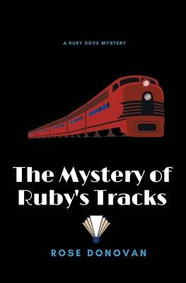 The Mystery of Ruby's Tracks (Large Print) by Donovan, Rose