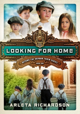 Looking for Home, Volume 1 by Richardson, Arleta