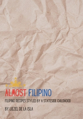 Almost Filipino by de la Isla, Liezel